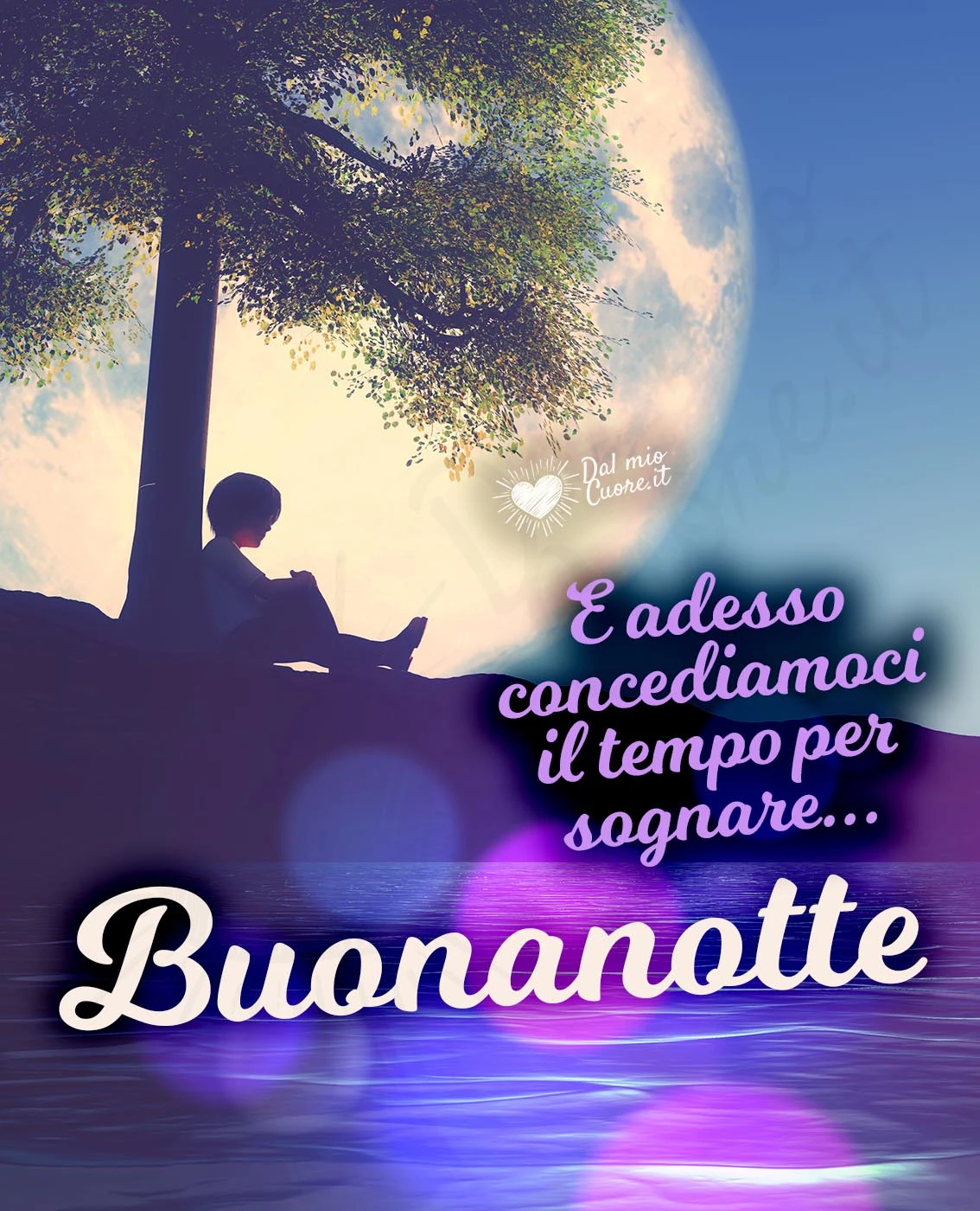 E adesso concediamoci il tempo per sognare... Buonanotte