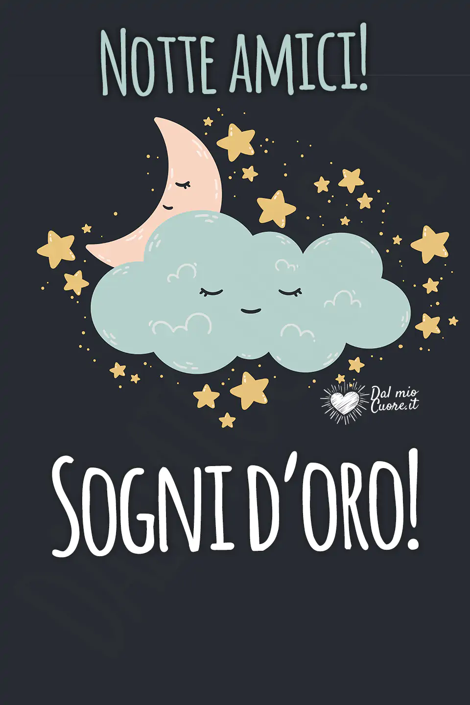 Notte amici! Sogni d'oro! Notte amici! Sogni d'oro!