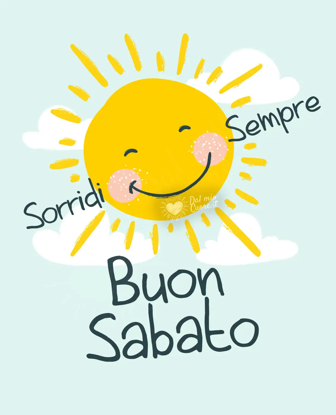 Sorridi sempre. Buon Sabato Sorridi sempre. Buon Sabato