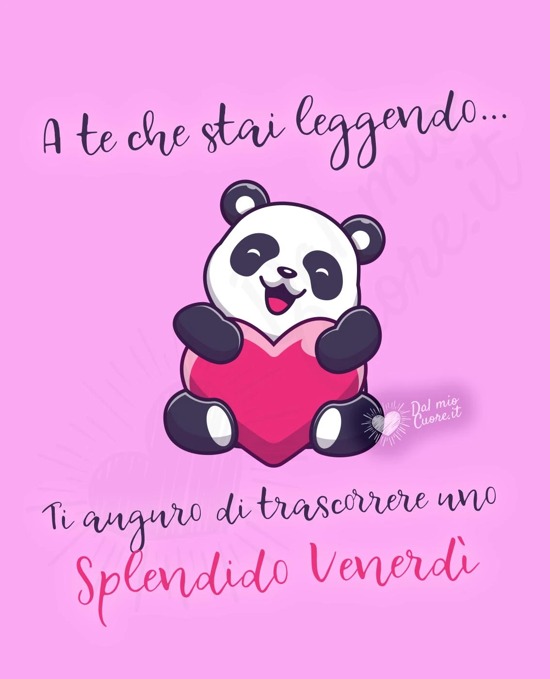 A te che stai leggendo... ti auguro uno splendido venerdì A te che stai leggendo... ti auguro uno splendido venerdì