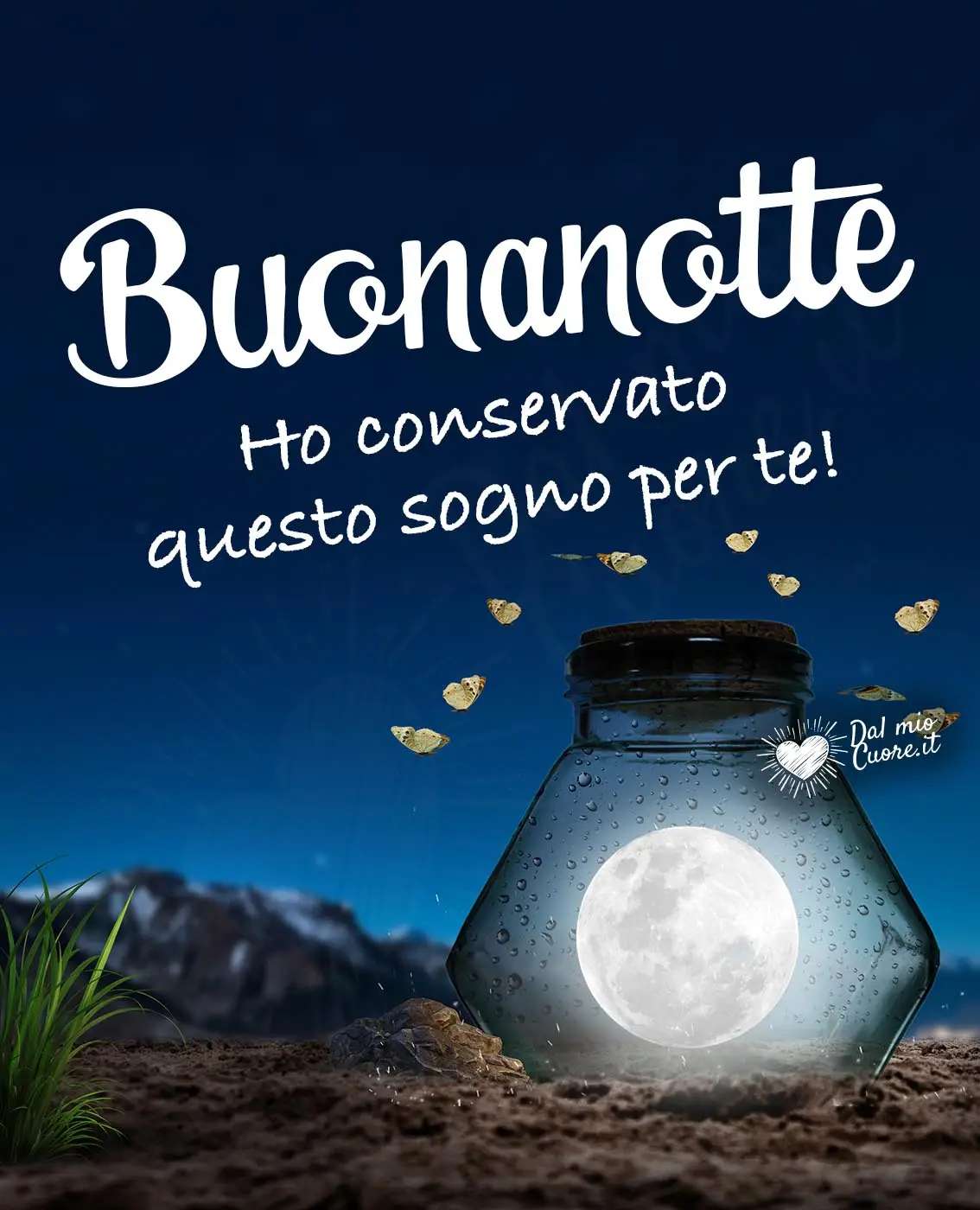 Buonanotte (Immagini). Ho conservato questo sogno per te!