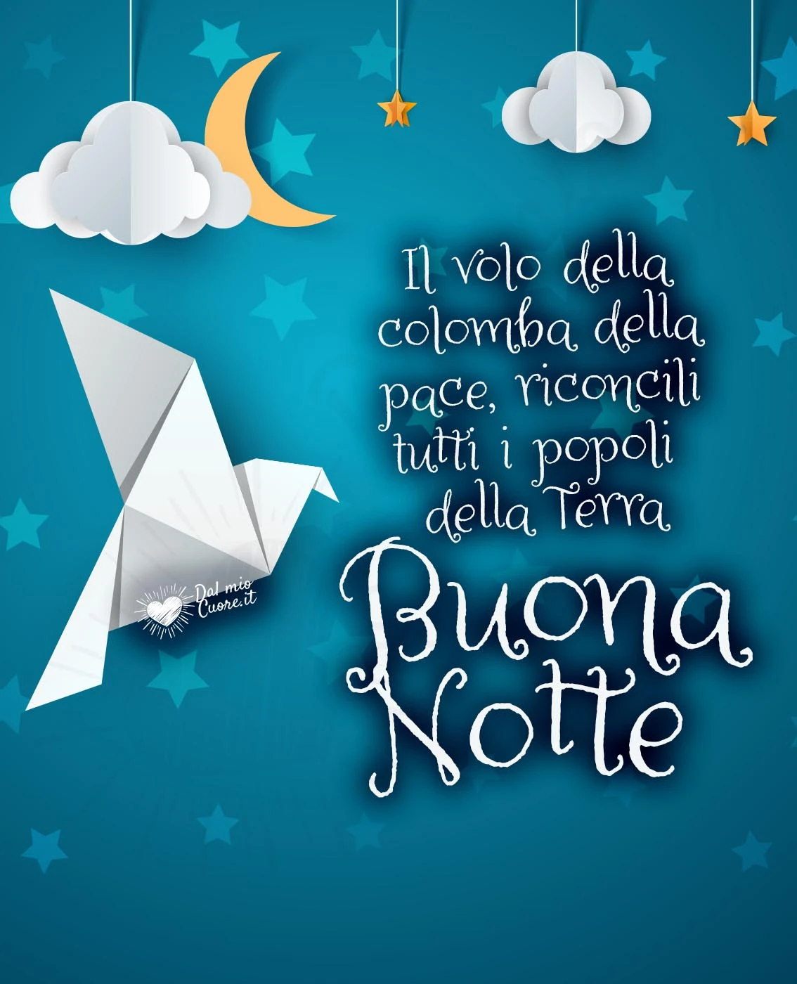 Buona Notte. Il volo della colomba della pace, riconcili tutti i popoli della Terra Buona Notte. Il volo della colomba della pace, riconcili tutti i popoli della Terra