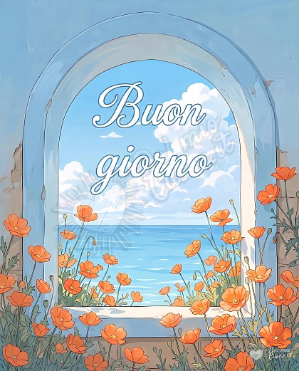 Un'illustrazione digitale che mostra una vista incorniciata da un arco murario in tonalità di azzurro cielo. L'arco si apre su un paesaggio marino: un vasto tratto di mare blu intenso si estende sotto un cielo azzurro chiaro punteggiato da nuvole bianche e soffici. Il primo piano è dominato da un'esplosione di fiori arancioni vivaci, simili a papaveri, che crescono rigogliosi dal davanzale e dalla base dell'arco, con petali aperti e steli sottili di colore verde scuro. Il testo 'Buon giorno' è scritto in alto al centro con un elegante carattere corsivo bianco bordato di azzurro chiaro.