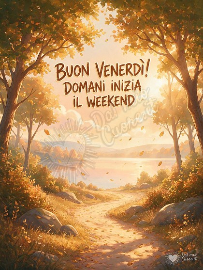 Un sentiero sereno tra alberi con le prime foglie dorate di settembre e un laghetto calmo sotto un cielo poco nuvoloso attraversato da raggi di sole, con la scritta Buon Venerdì! Domani inizia il weekend.