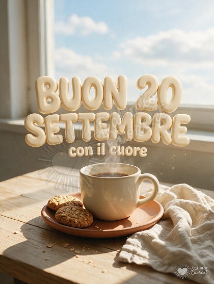 Una tazza fumante di ceramica rustica posata su un tavolo in legno chiaro accanto a biscotti artigianali e un tovagliolo di lino, illuminata da una delicata luce mattutina con la scritta BUON 20 SETTEMBRE con il cuore.