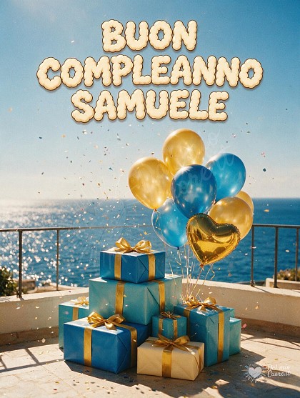 Composizione luminosa su terrazza mediterranea con pacchi regalo decorati da nastri dorati, palloncini fluttuanti azzurri e la scritta BUON COMPLEANNO Samuele.