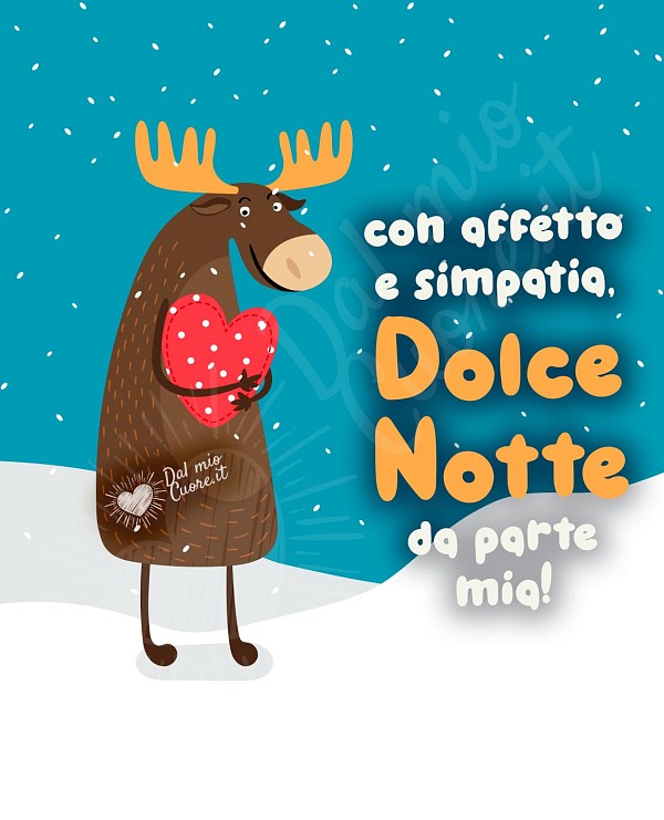 Con affetto e simpatia, dolce notte da parte mia