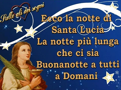 Ecco la notte di Santa Lucia... La Notte più lunga che ci sia