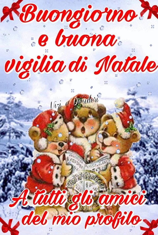 Buongiorno e buona Vigilia di Natale