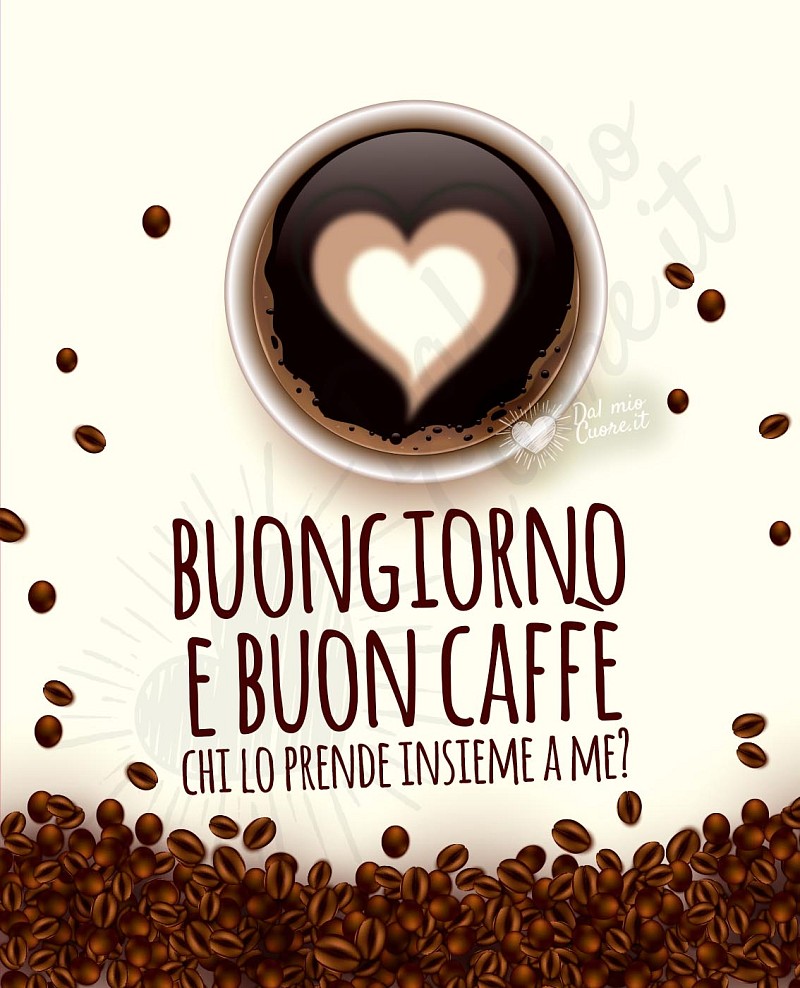 Buongiorno. È l'ora del caffè... chi lo prende con me?