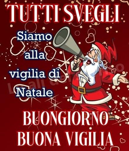 Buongiorno. Buona Vigilia