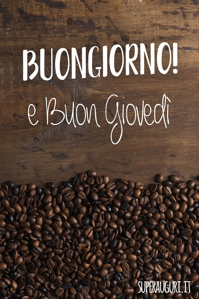 Buongiorno! Buon giovedì