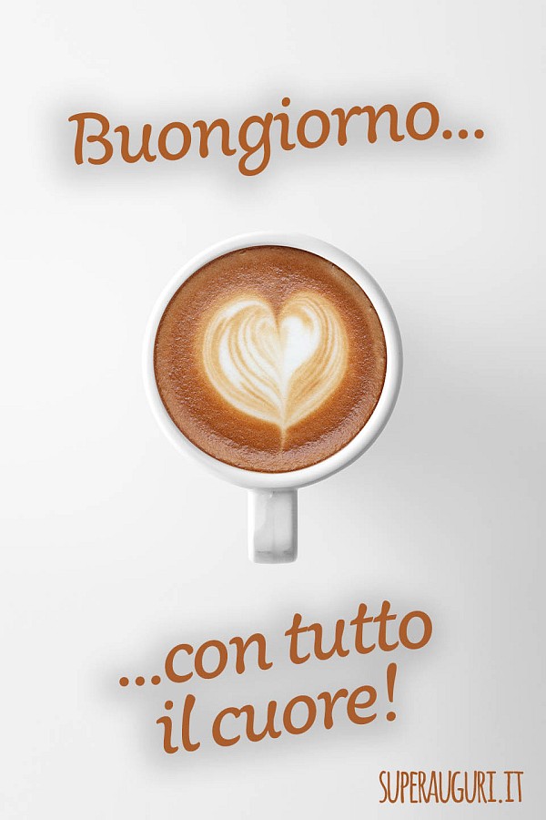 Buongiorno con tutto il cuore