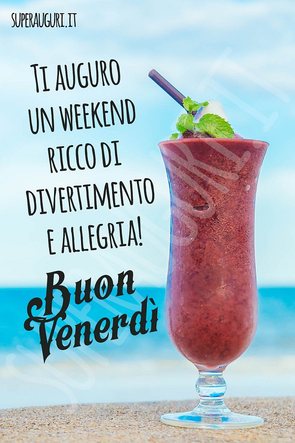 Buon Venerdì d'estate e Buon Weekend