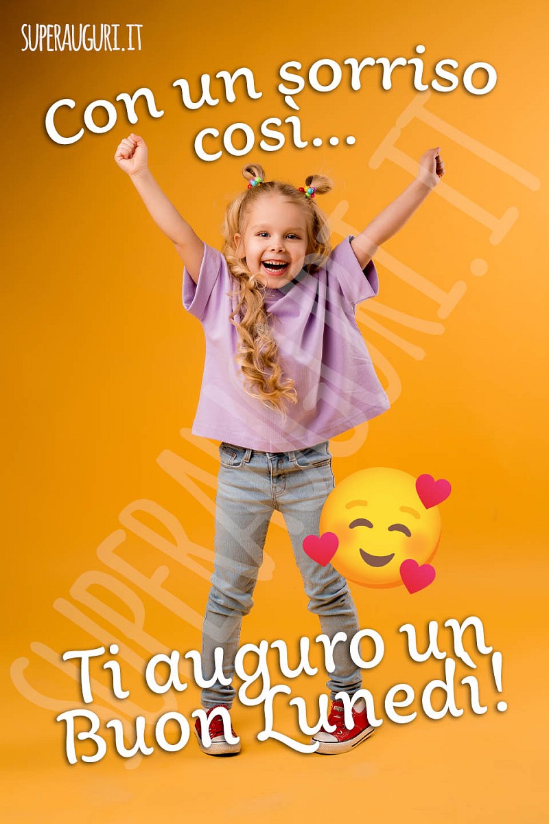 Con un sorriso così... ti auguro buon lunedì!