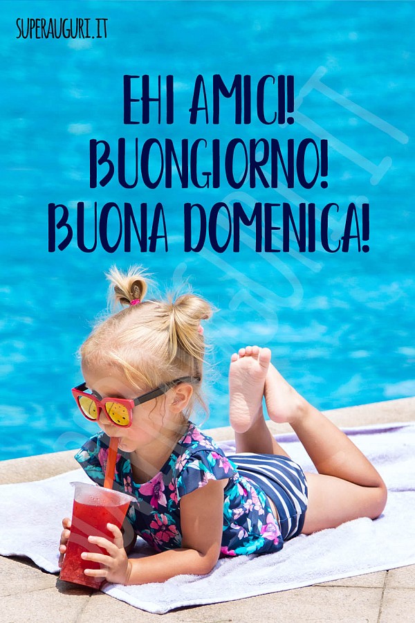 Ehi amici! Buon Giorno! Buona Domenica!