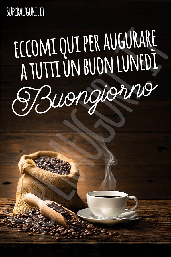 Eccomi qui per augurare a tutti un buon lunedì! Buongiorno