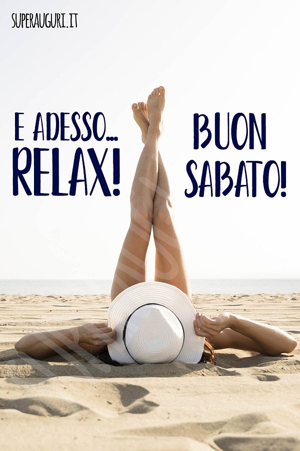 E adesso... relax! Buon Sabato!