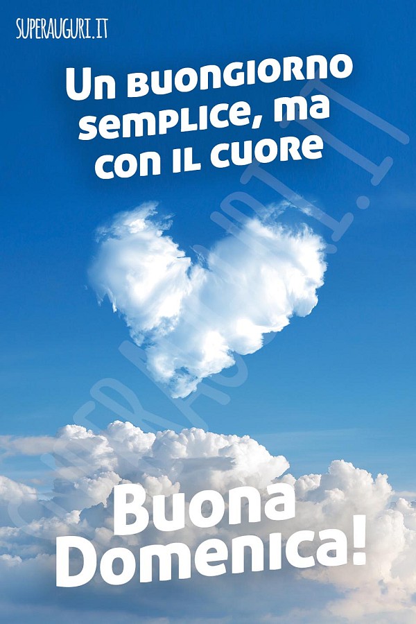 Un buongiorno semplice, ma con il cuore. Buona domenica