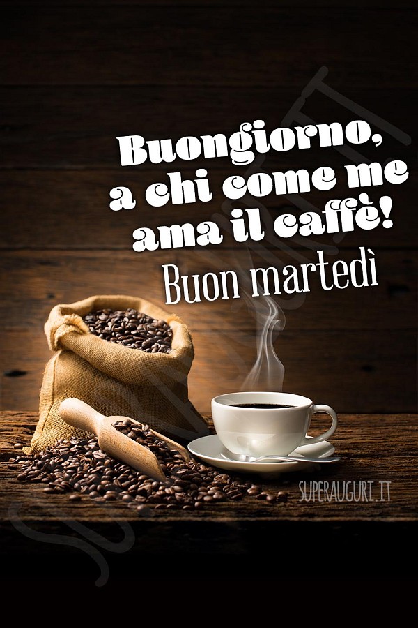 Buongiorno, a chi come me ama il caffè! Buon martedì
