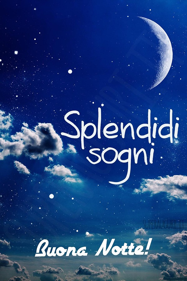 Splendidi sogni! Bonanotte
