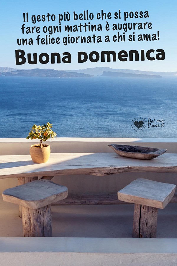 Il gesto più bello che si possa fare ogni mattina è augurare una felice giornata a chi si ama! Buona Domenica