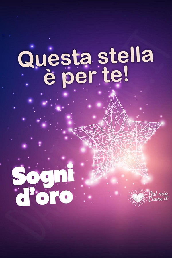 Questa stella è per te! Sogni d'oro