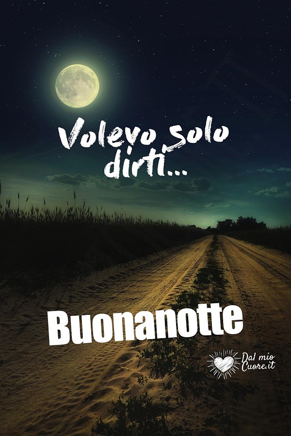 Volevo solo dirti... Buonanotte