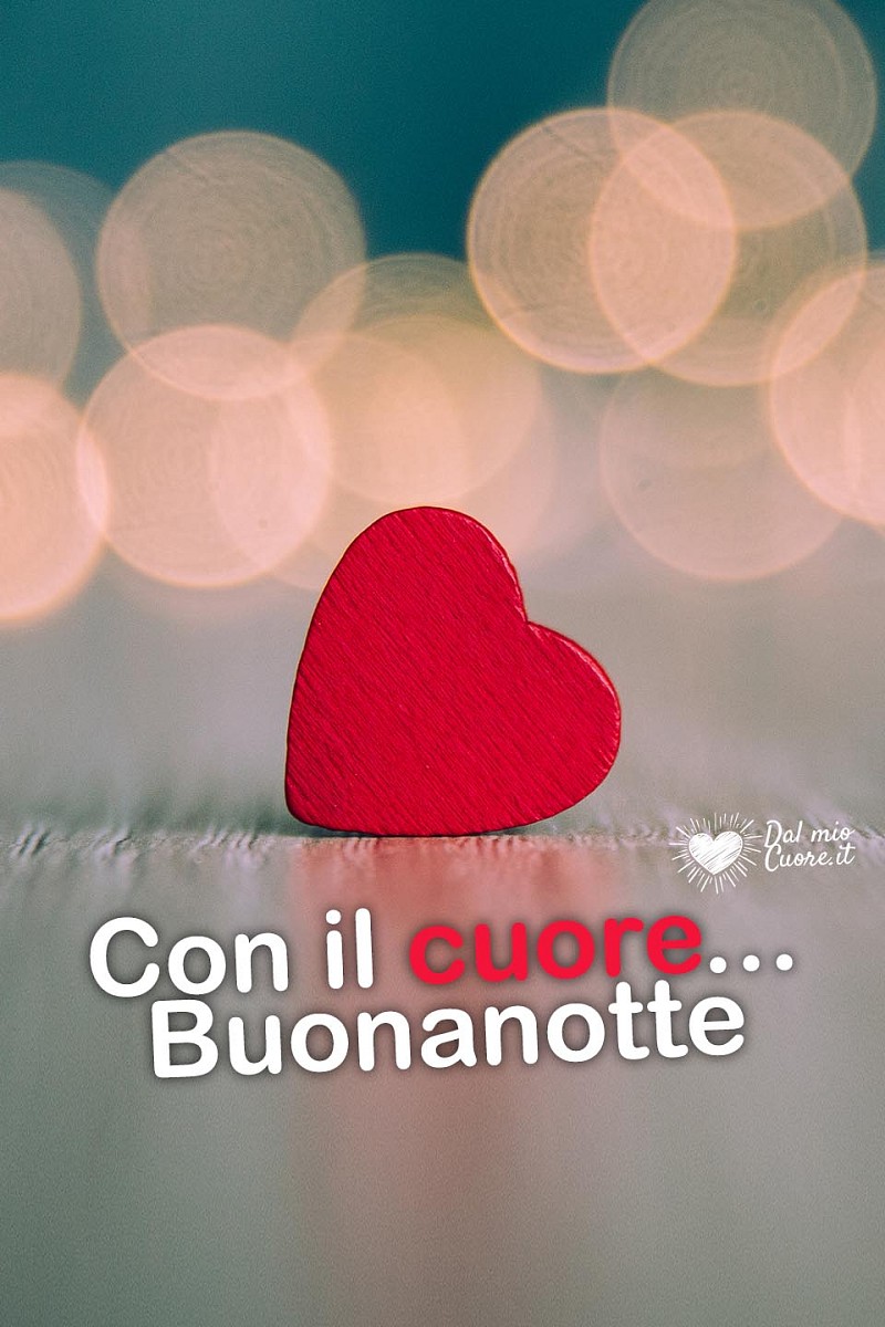 Con il cuore... buonanotte