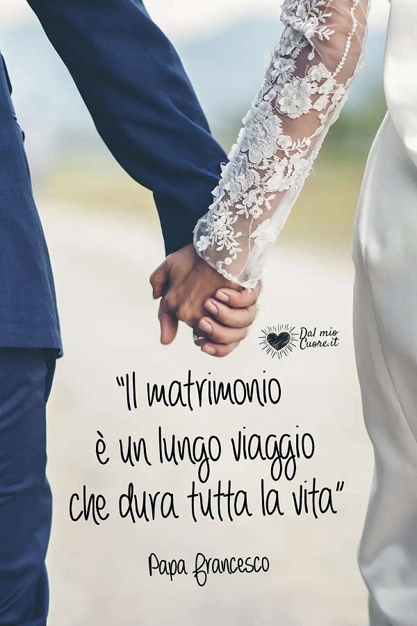 Il matrimonio è un lungo viaggio che dura tutta la vita