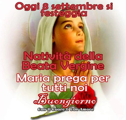 Oggi 8 settembre si festeggia la natività della Beata Vergine