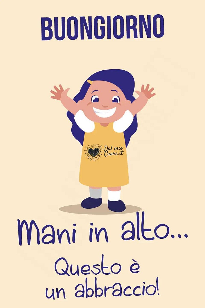 Mani in alto... questo è un abbraccio!