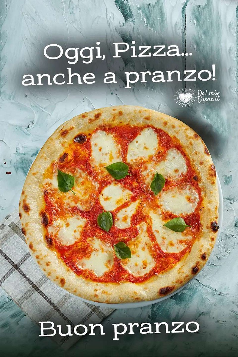 Oggi pizza... anche a pranzo! Buon pranzo