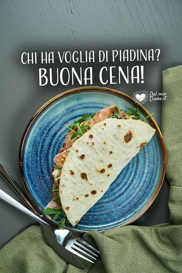 Chi ha voglia di piadina? Buona cena!