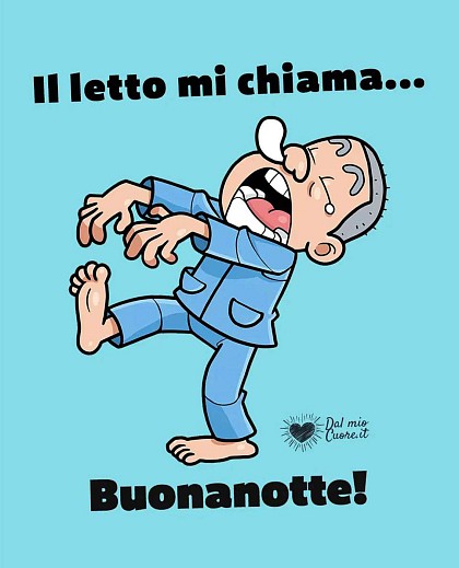 Il letto mi chiama... Buonanotte!