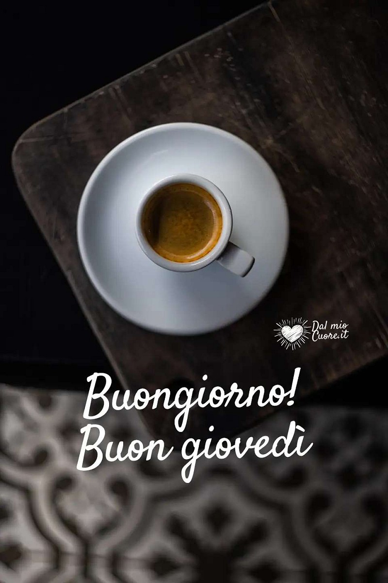 Buongiorno! Buon giovedì