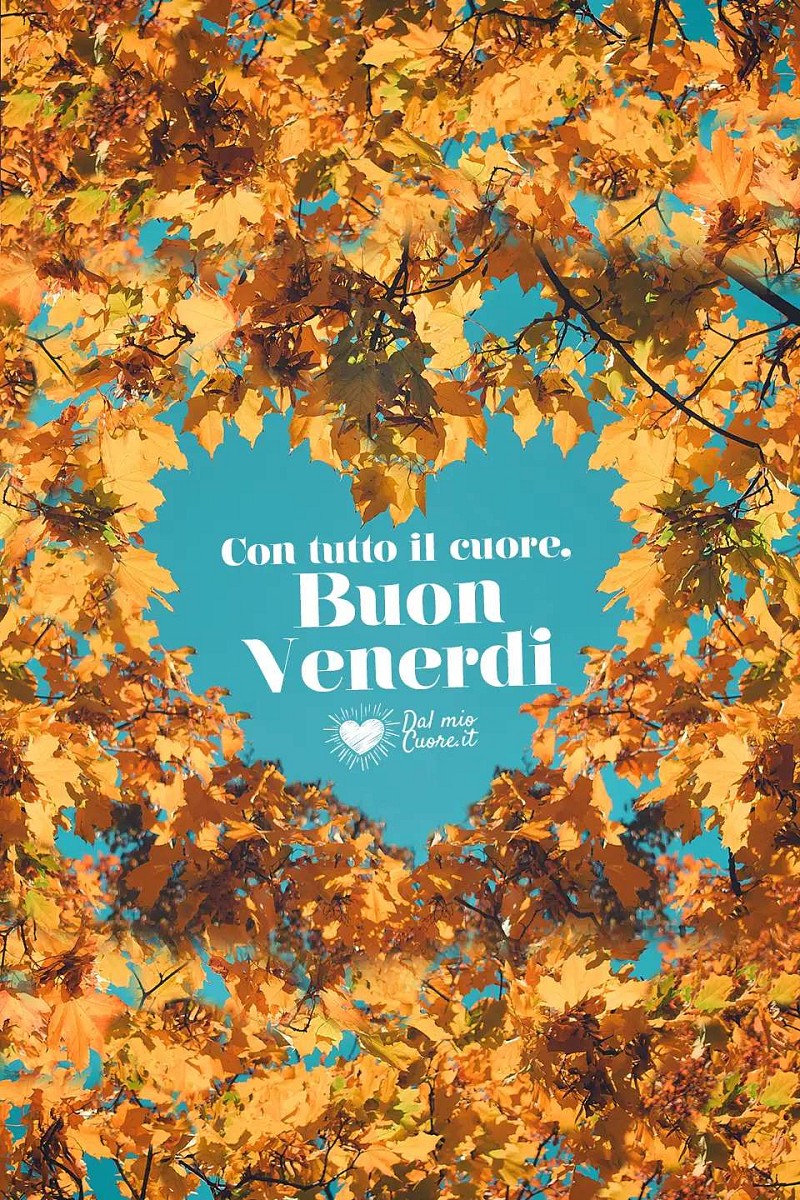 Con tutto il cuore, buon venerdì