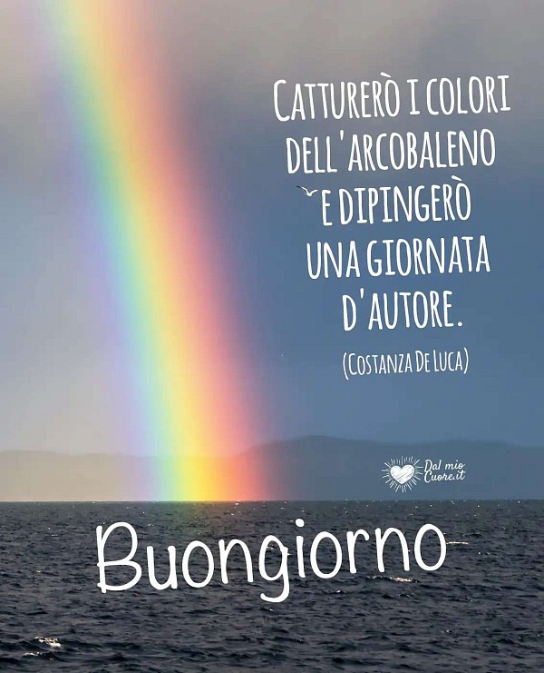 Catturerò i colori dell'arcobaleno e dipingerò una giornata d'autore.