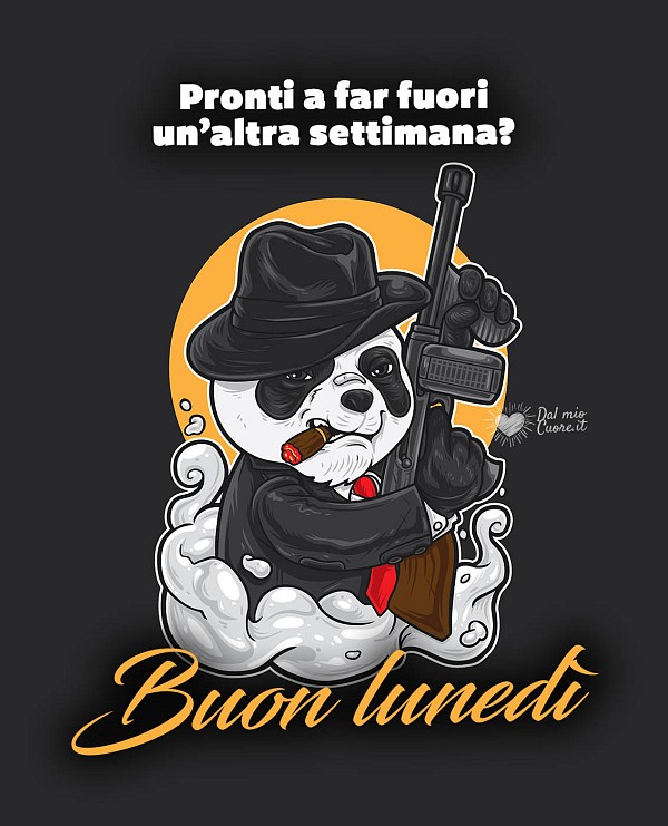 Pronti a far fuori un'altra settimana? Buon lunedì
