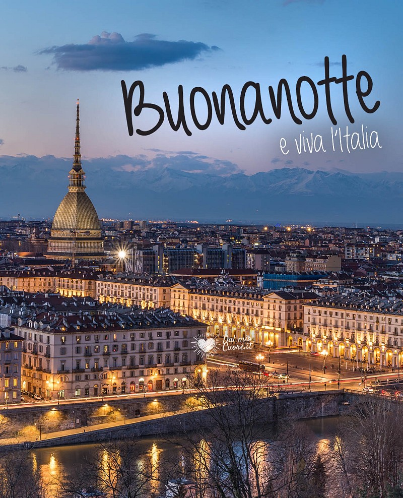 Buonanotte e viva l'Italia (da Torino)