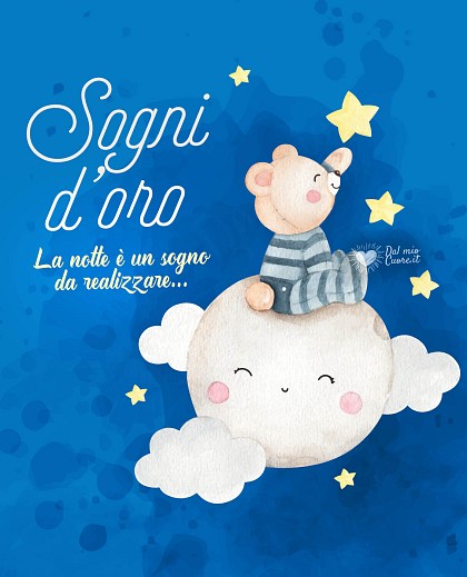 La notte è un sogno da realizzare... Sogni d'oro