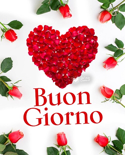Un cuore fatto di petali di rosa. Circondato da rose rosse e la scritta Buon Giorno