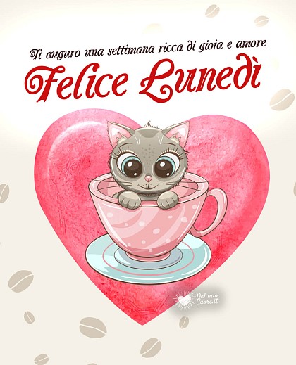 Ti auguro una settimana ricca di gioia e amore. Felice Lunedì
