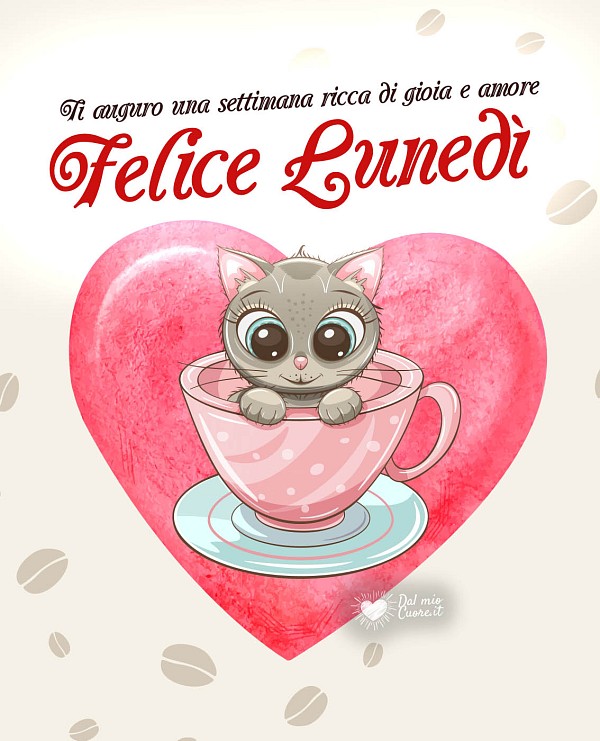 Ti auguro una settimana ricca di gioia e amore. Felice Lunedì