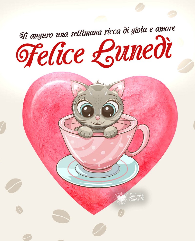 Ti auguro una settimana ricca di gioia e amore. Felice Lunedì