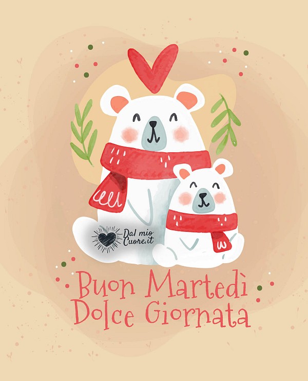 Buon martedi. Dolce Giornata