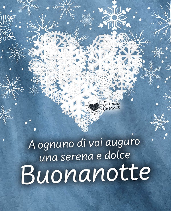 A ognuno di voi auguro una serena e dolce Buonanotte (invernale)