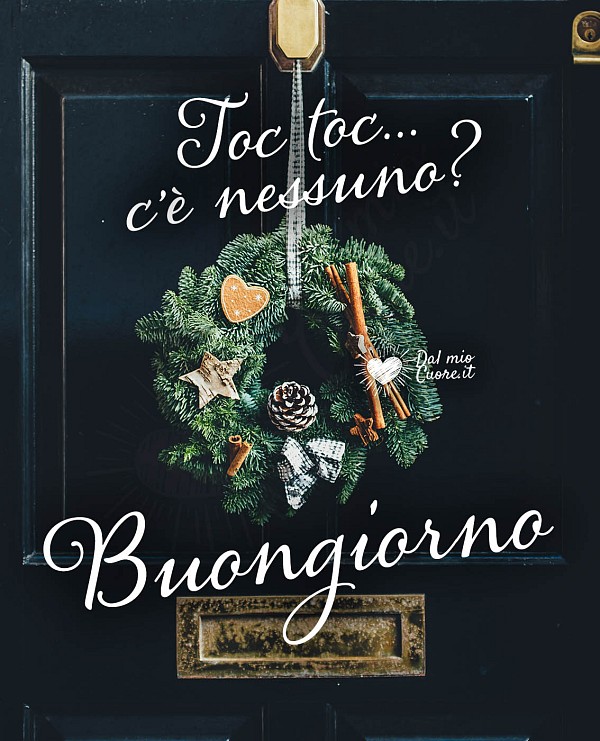 Toc, Toc... c'è nessuno? Buongiorno Natalizio simpatico