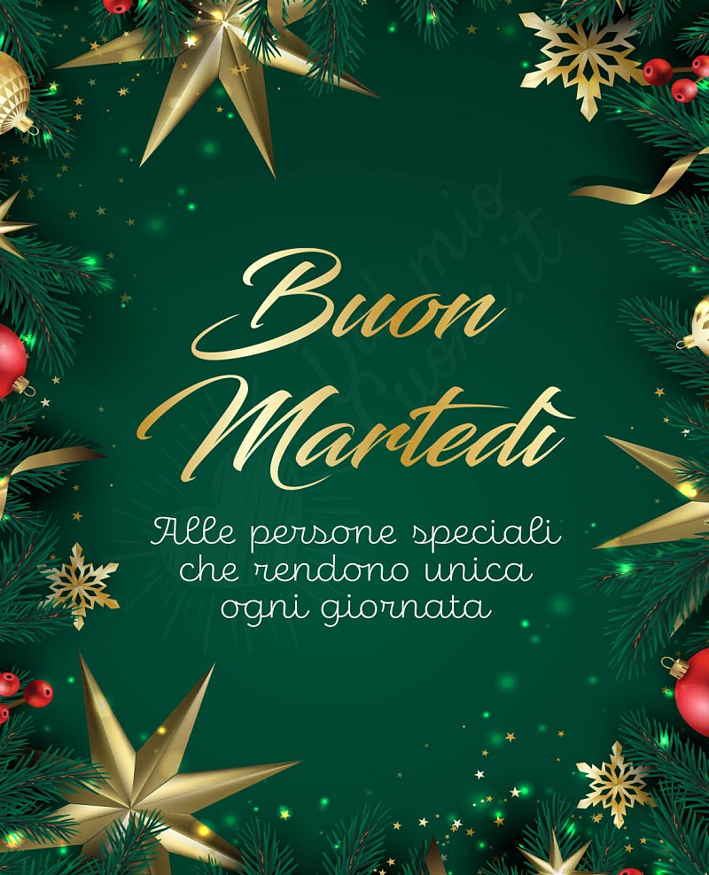 Buon martedi, alle persone speciali che rendono unica ogni giornata