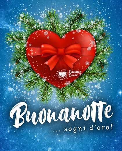 Buonanotte ...sogni d'oro! (Natalizia con cuore)
